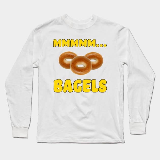 Mmmm... Bagels Long Sleeve T-Shirt by Naves